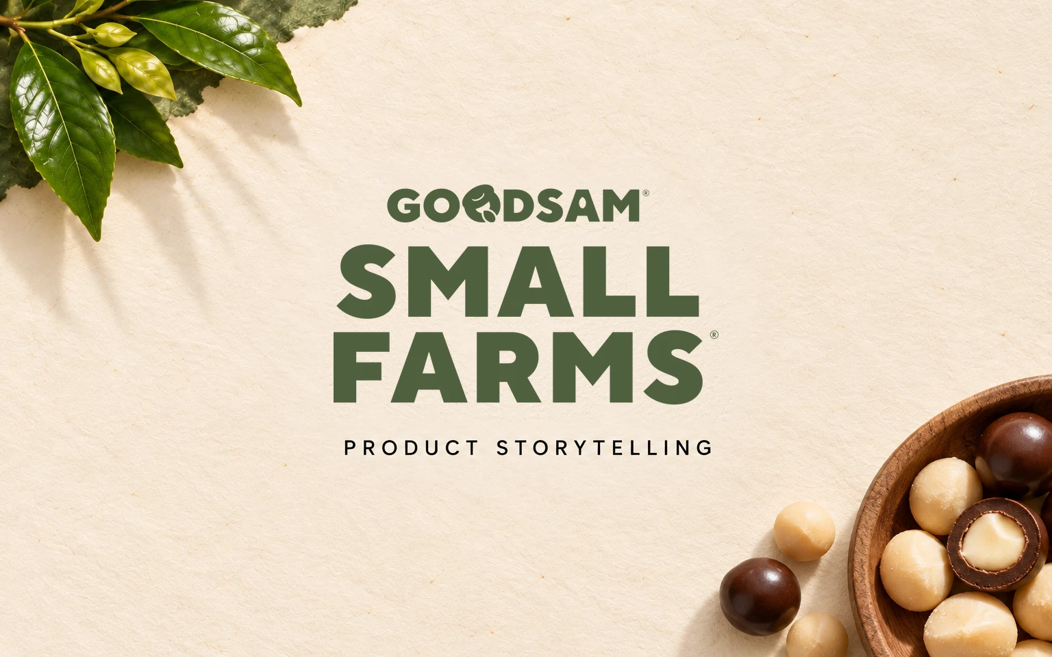 The GoodSAM Small Farms logo with the words “Product storytelling” on cream textured paper, framed by green leaves at the top left and a wooden bowl of raw and chocolate-covered macadamias at the bottom right.