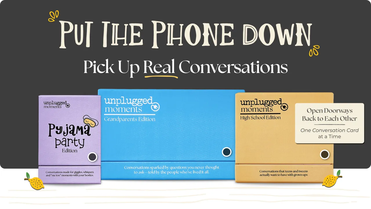 Unplugged Moments conversation-card boxes beneath Put the Phone Down typography.